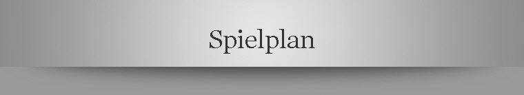 Spielplan